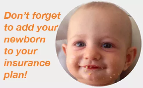 baby with caption "don't forget to add your newborn to your insurance plan!"
